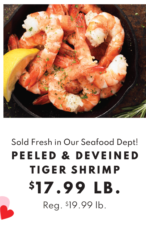 Peeled and Deveined Tiger Shrimp - $17.99 per pound