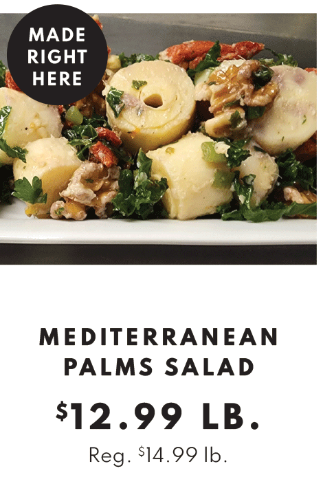 Mediterranean Palms Salad - $12.99 per pound