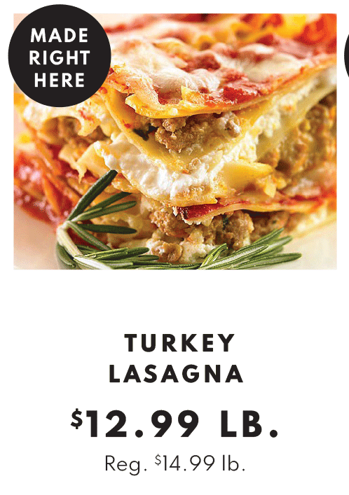 Turkey Lasagna - $12.00 per pound