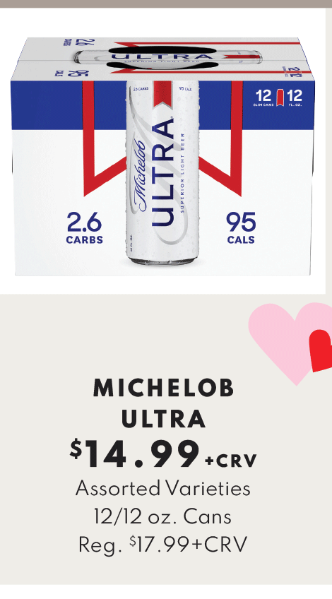 Michelob Ultra, assorted varieties, (12) 12 ounce cans - $14.99 + crv