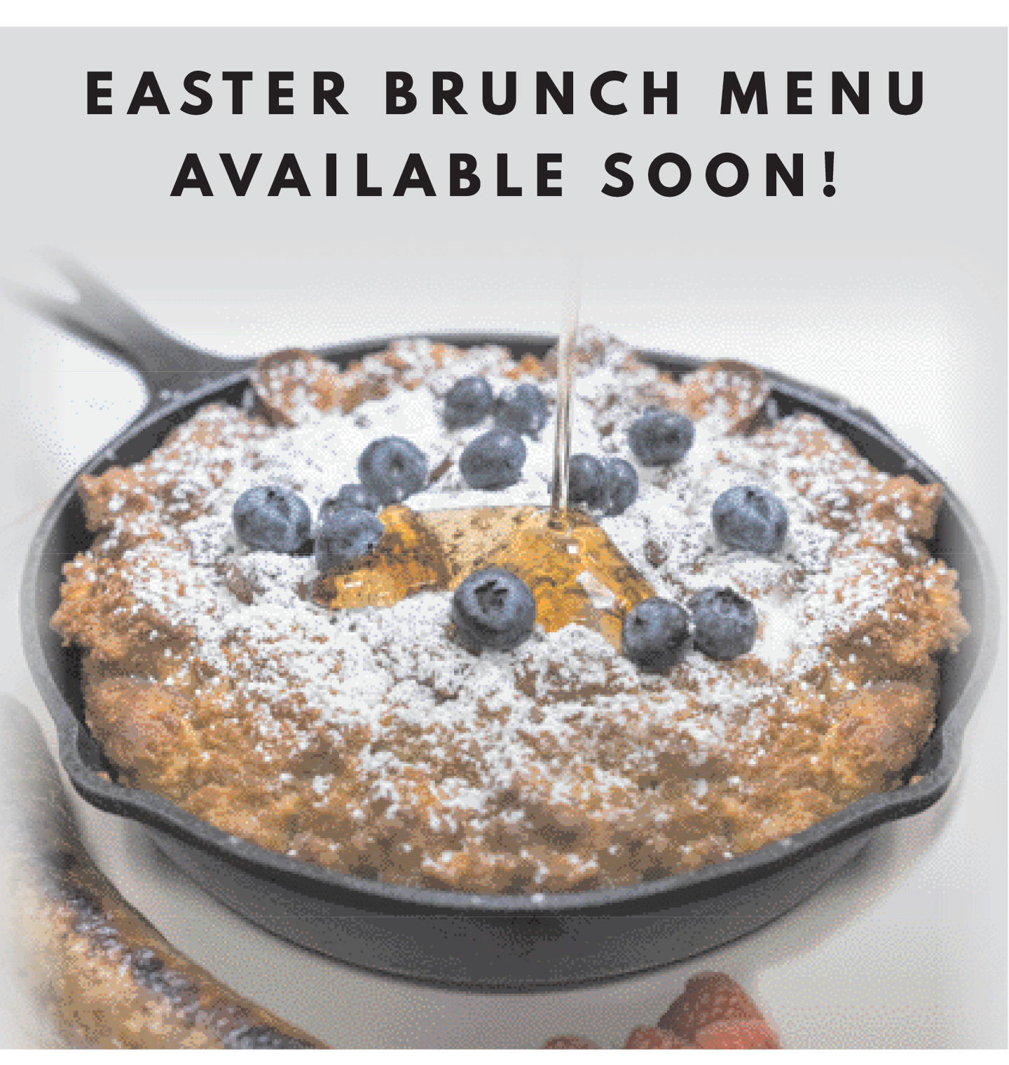 Easter Brunch Menu Available Soon!