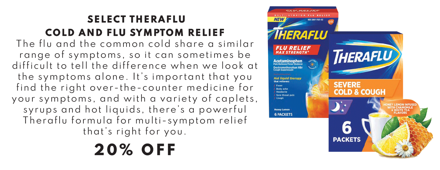 Select Theraflu Cold and Flu Sympton relief - 20% off