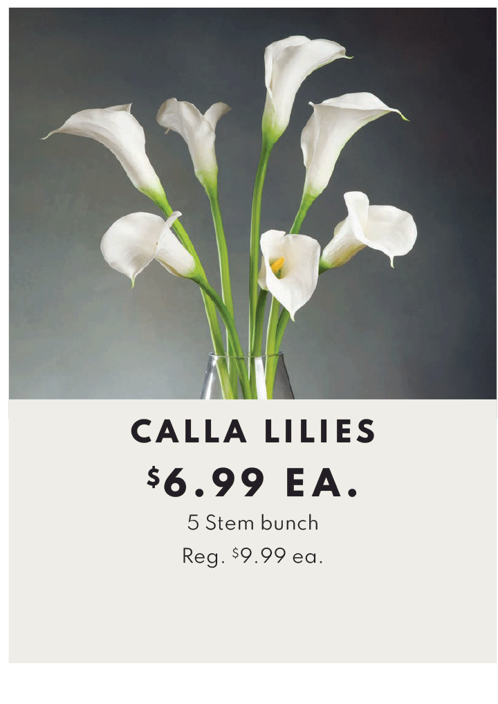 Calla Lilies, 5 stem bunch - $6.99 each