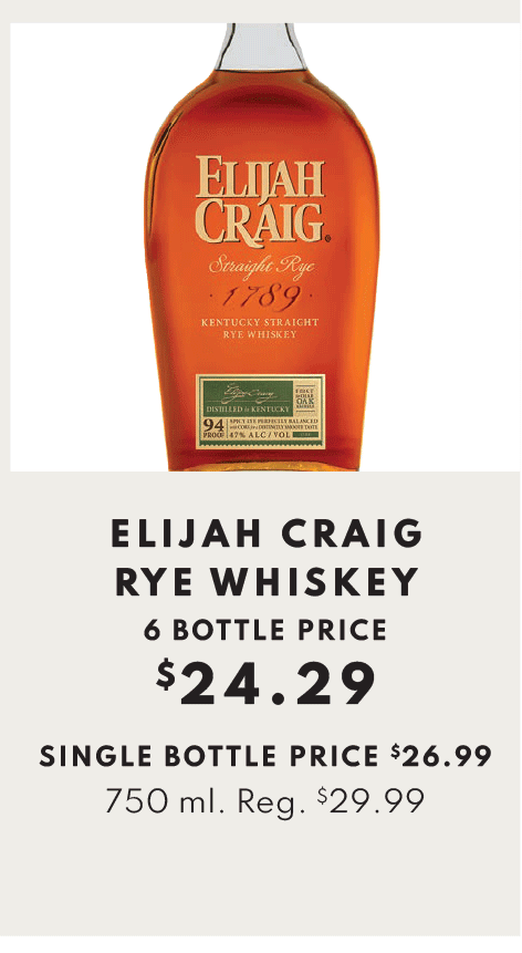 Elijah Craig Rye Whiskey, 750 mililiter - 6-bottle price $24.29, single bottle $26.99