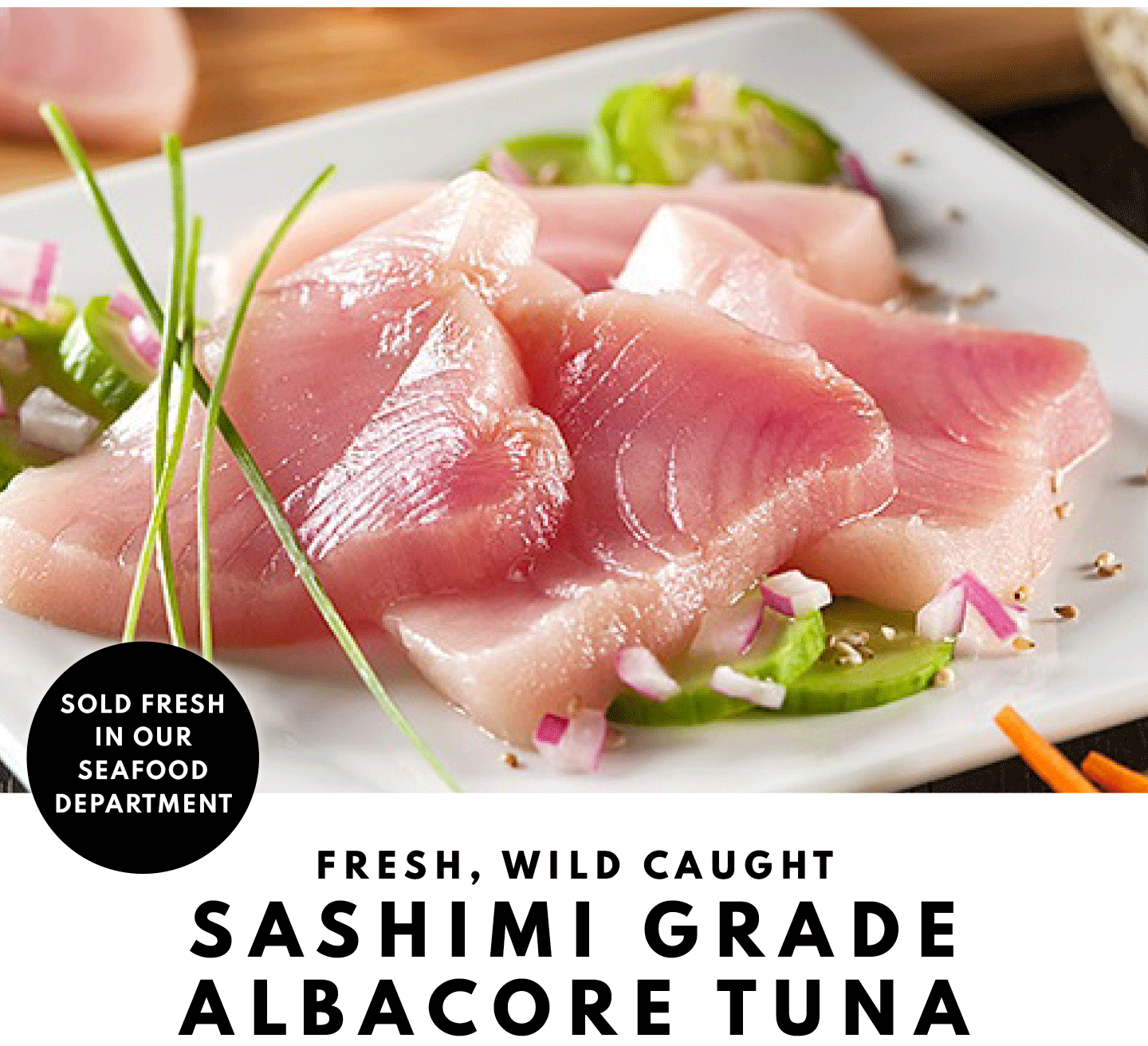 Sashimi Grde Albacore Tuna $19.99 lb