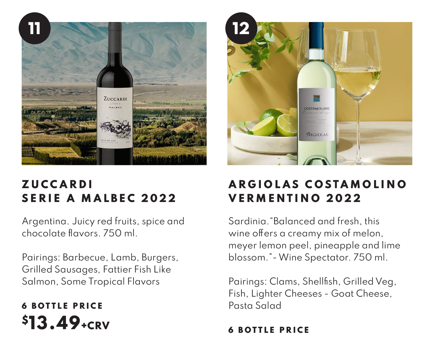 Zuccardi Serie A Malbev 2022, $13.49 - 6 bottle price and Argiolas Cosamolino Vermentino 2022 $13.49 - 6 bottle price