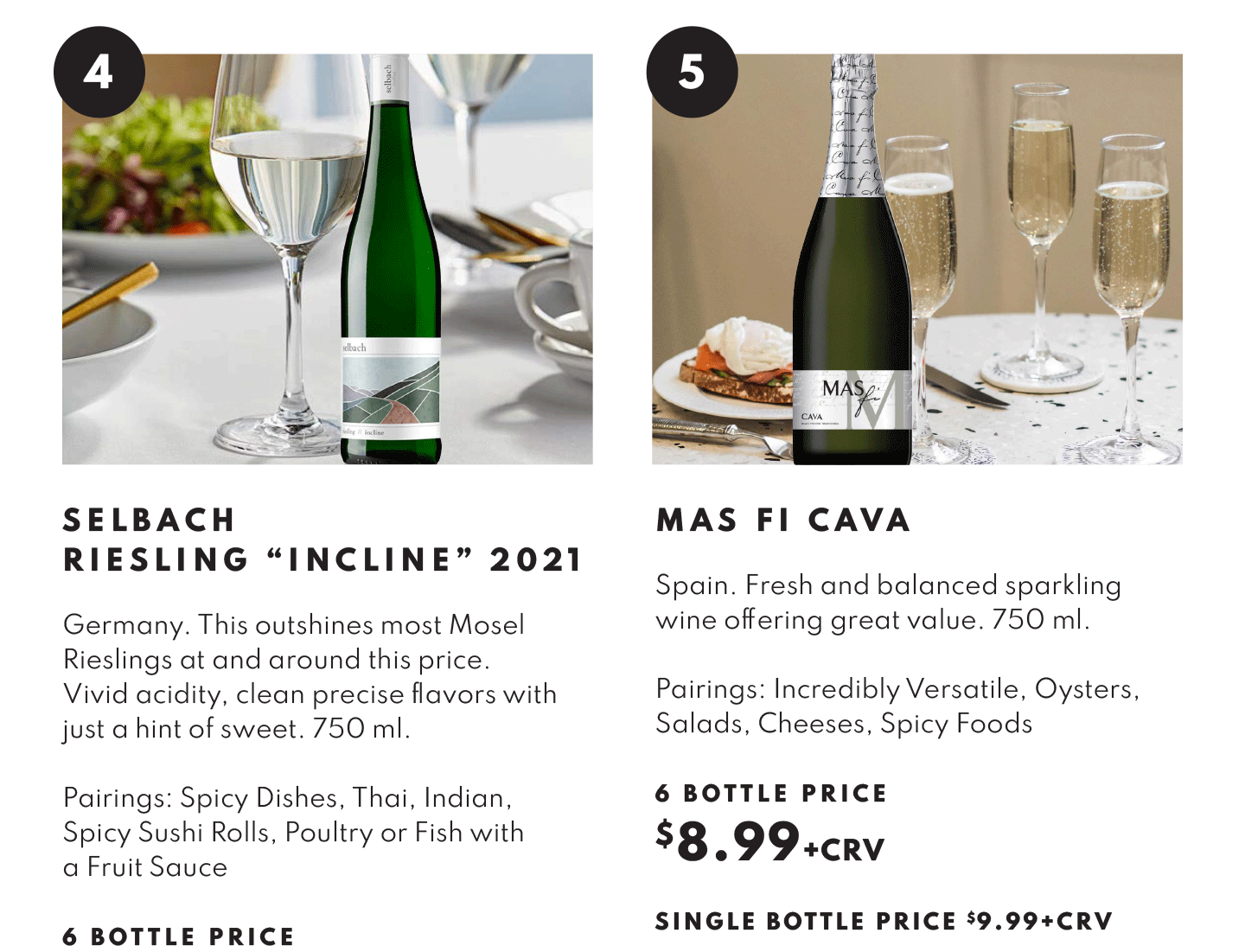 Selbach Riesling "Incline" 2021 - $11.69, 6 bottle price and Mas Fi Cava $8.99, 6 bottle price