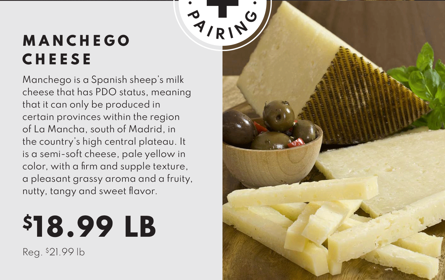 Manchego Cheese $18.99 lb
