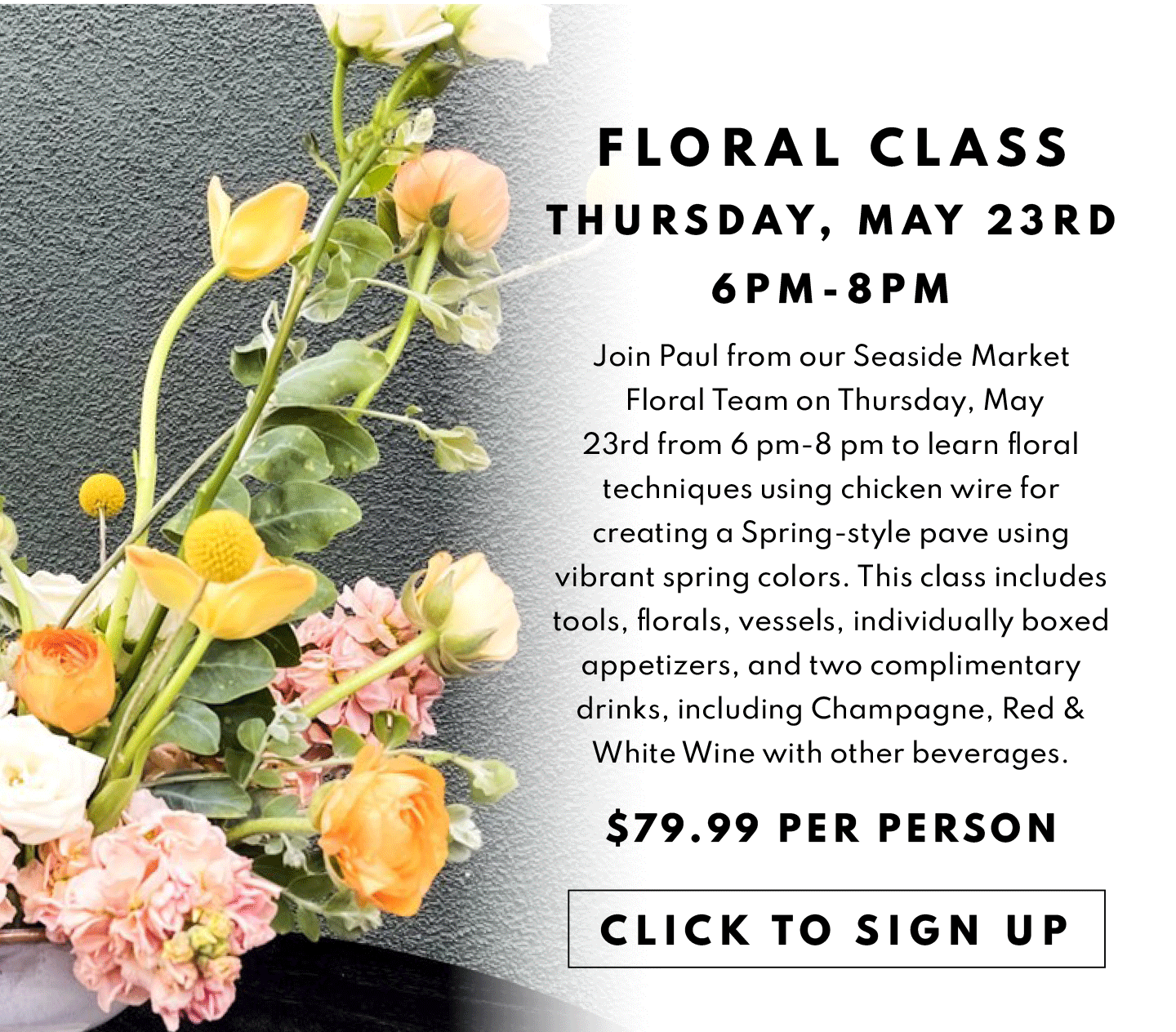 Floral Class Thurs, May 23rd, 6PM-8Pm $79.99 per person