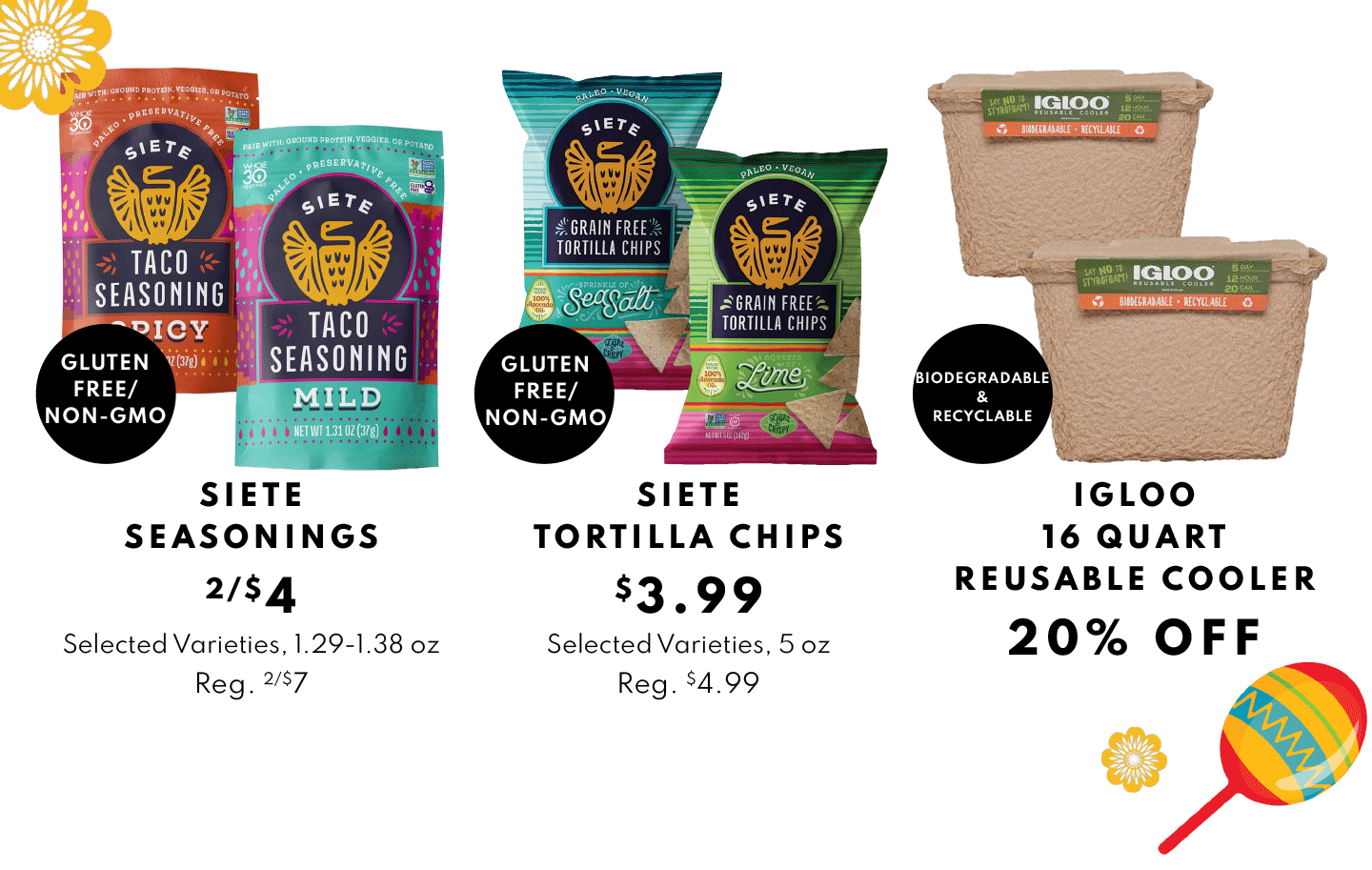 Siete Seasonings 2/$4, Siete Tortilla Chips $3.99 and Igloo 16 Qt Reusable Cooler 20% OFF