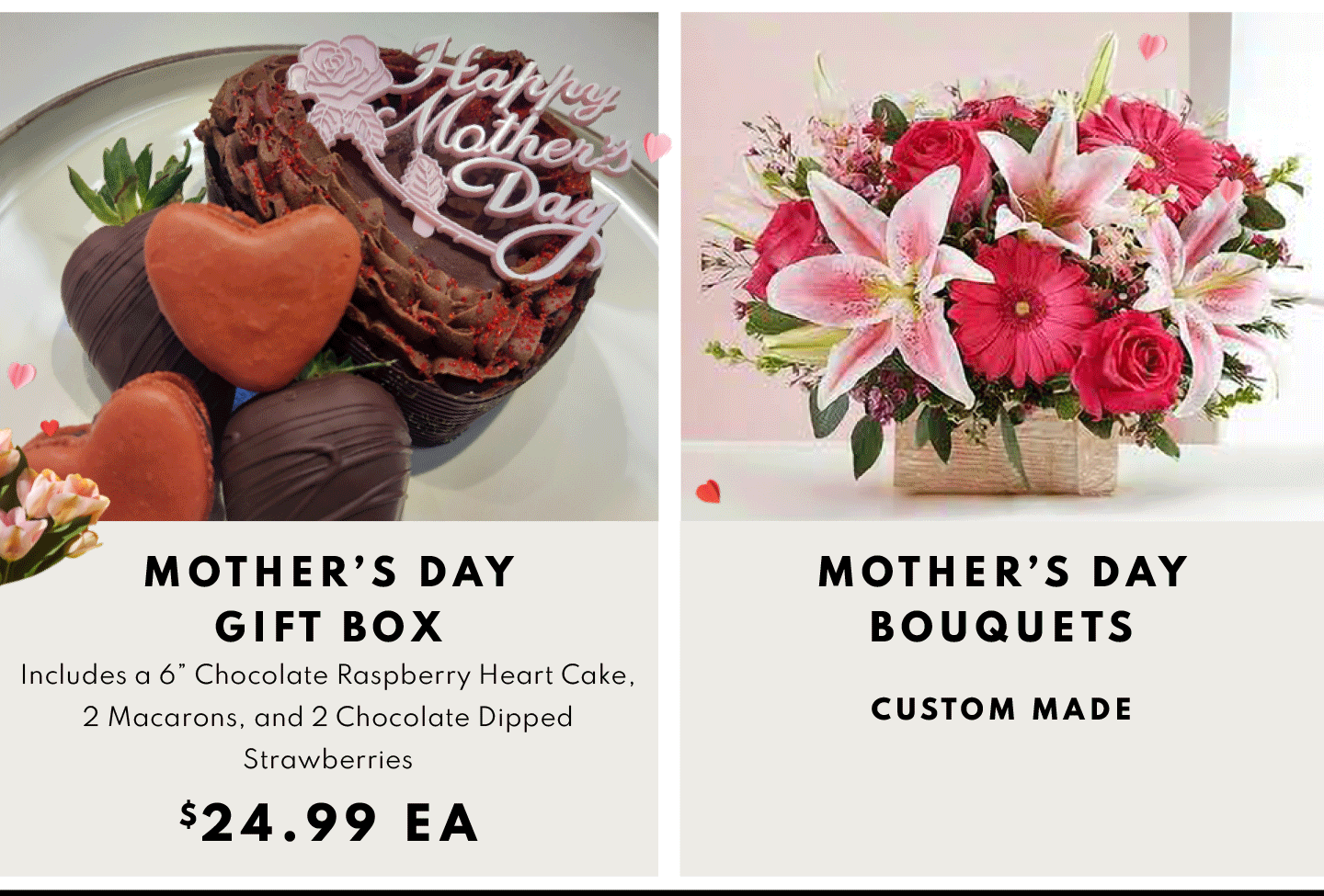 Mother's Day Gift Box $24.99 ea and Mother's Day BOuquet Custom Made