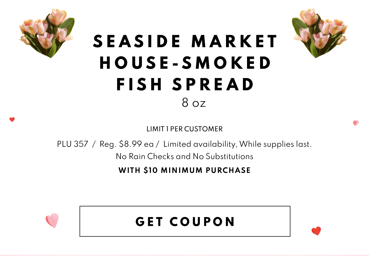 Get Coupon for a FREE Seaside Market House-Smoked Fish Spread, 8 oz. With $10 Minimum Purchase