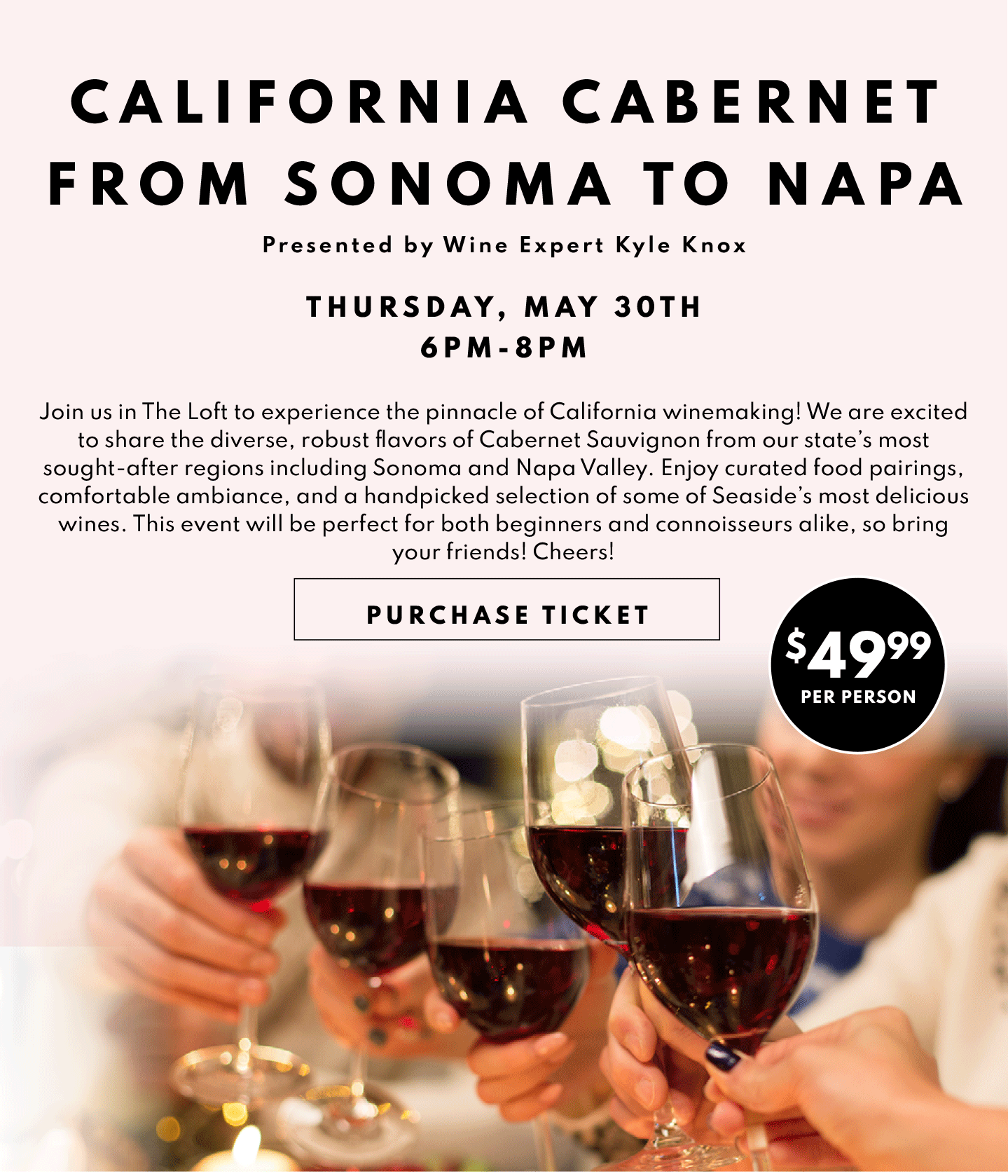 Get ticket to Wine Tasting May 30th, $49.99