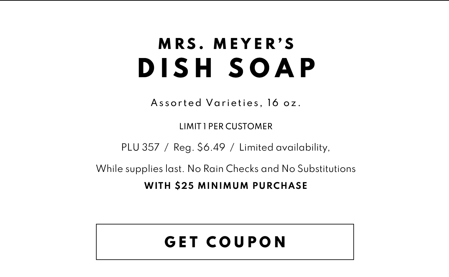 GET COUPON FOR A FREE Mrs. Meyers Dish Soap with $25 Minimunm Purchase!