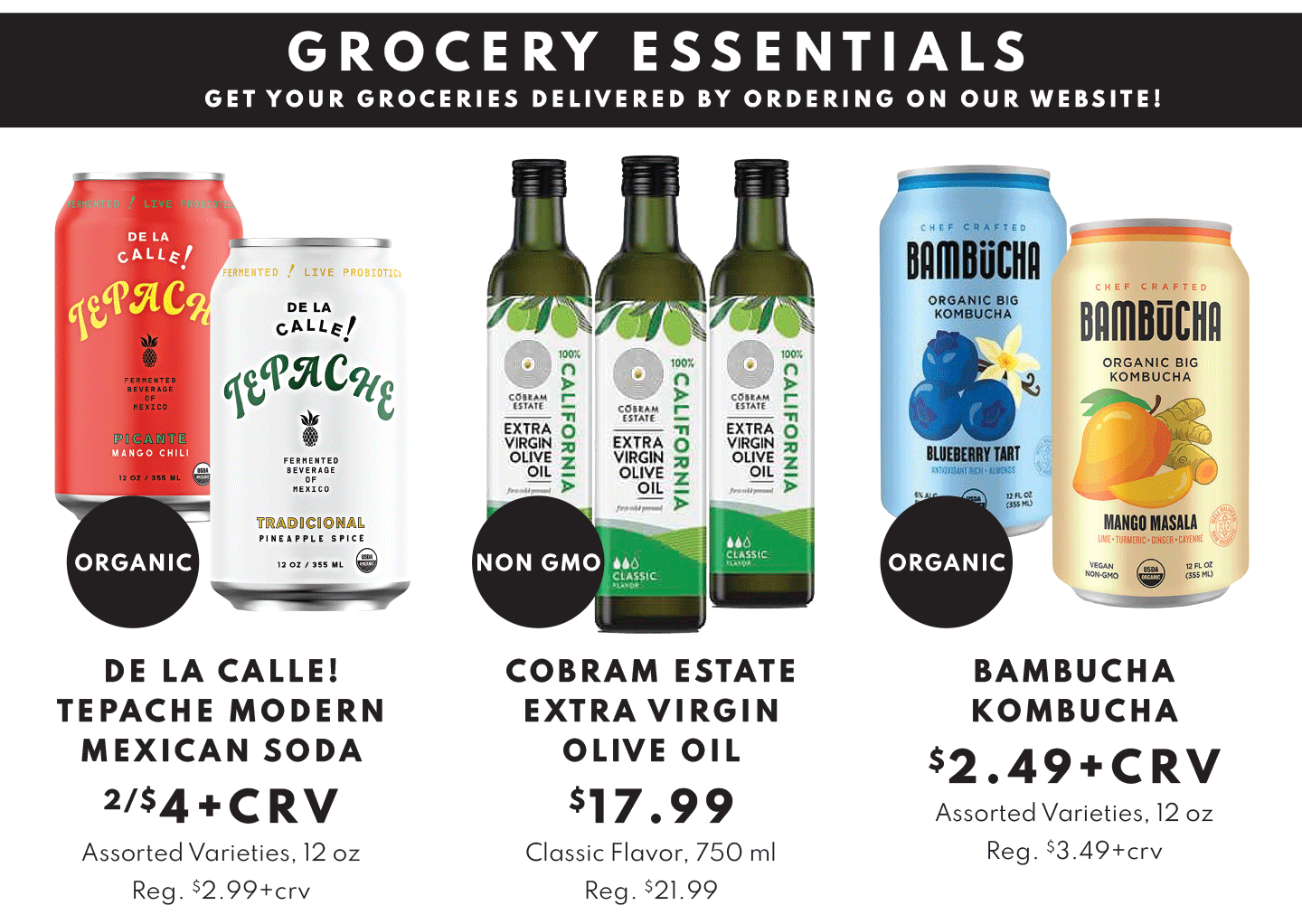 De La Calle Modern Mexican Soda 2/$4, Cobram Estra Extra Virgin Olive Oil $17.99 and Bambucha Kombucha $2.49