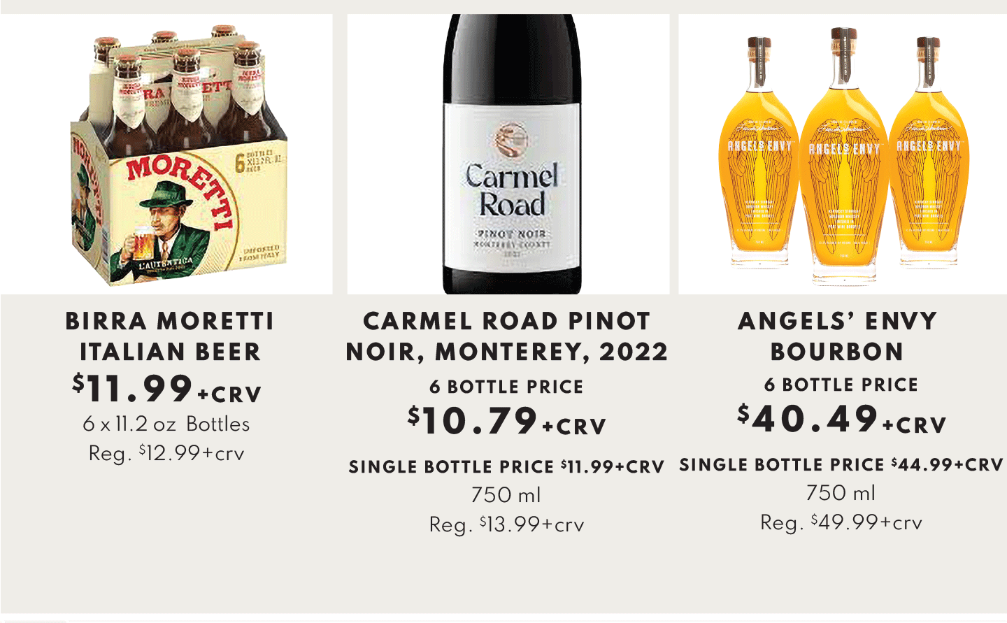 Birra Moretti Italian Beer $11.99 6 x 12 Bottles, CAramel Road Pinot Noir, Monterey 2022, 6 bottle price $10.79