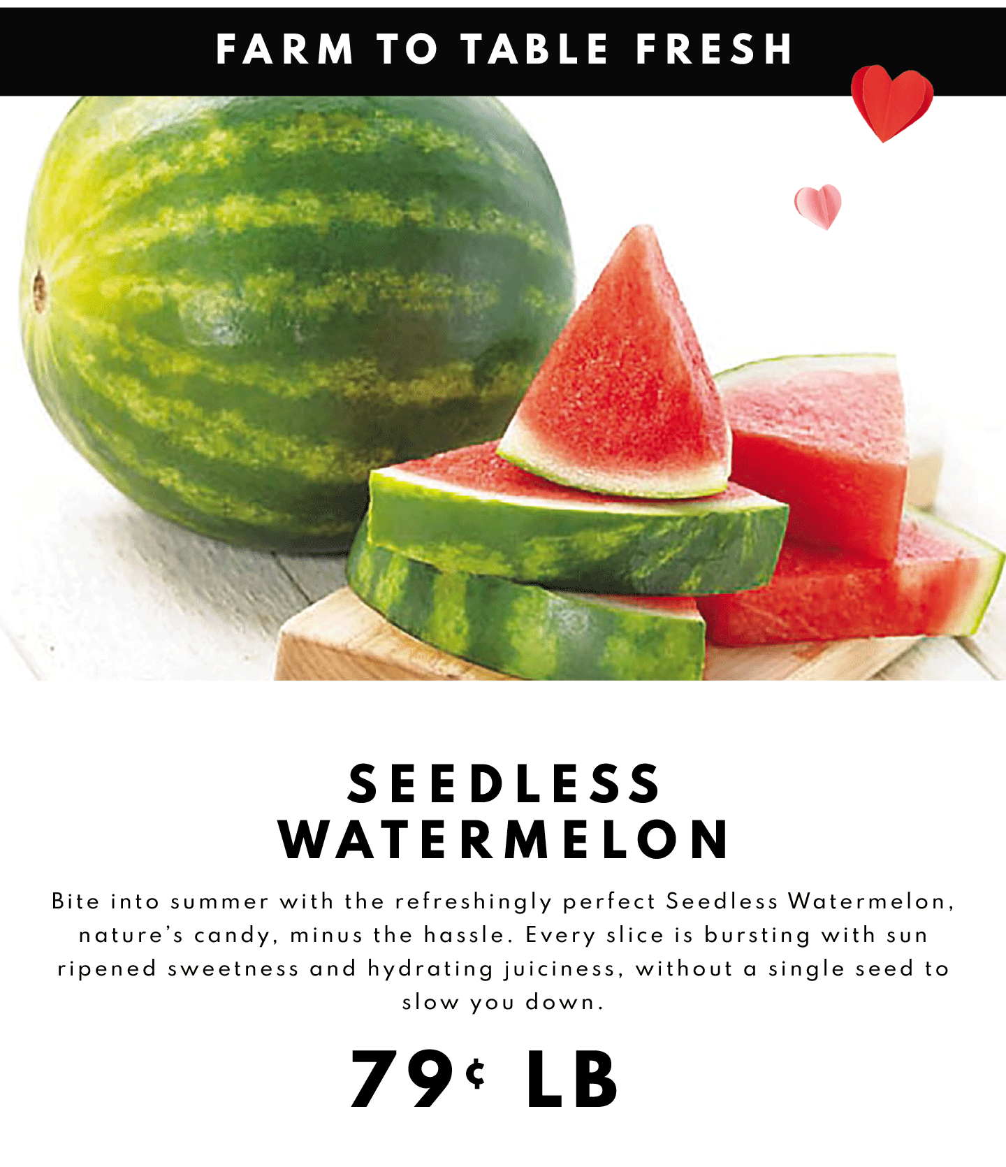 SEEDLESS WATERMELON $.79 LB