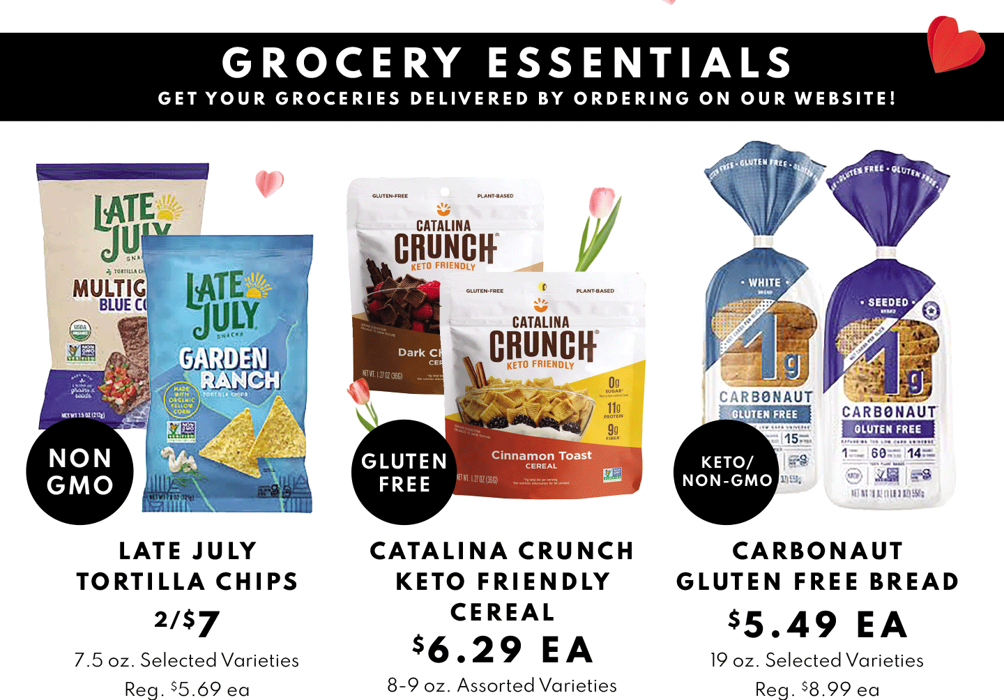 Late July Tortilla Chips 2/$7, Catalina Crunch Keto Friendly Cereal $6.29 ea and Carbonaut Gluten free Bread $5.49 ea