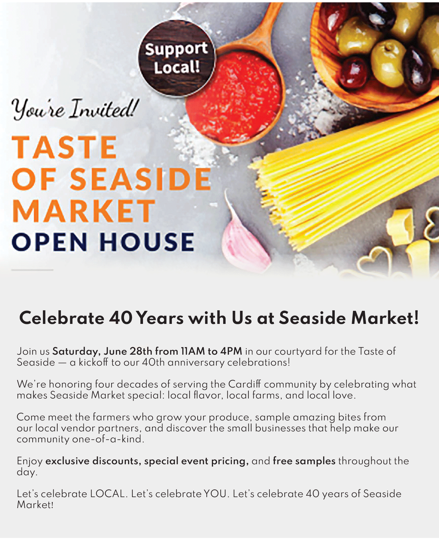 TASTE OF SEASIDE MARKET OPEN HOUSE! JOING US SATURDAY, JUNE 28TH FROM 11AM TO 4PM IN OUR COURTYARD FOR THE TASTE OF SEASIDE - A KICKOFF TO OUR 40TH ANNIVERSARY CELEBRATIONS!