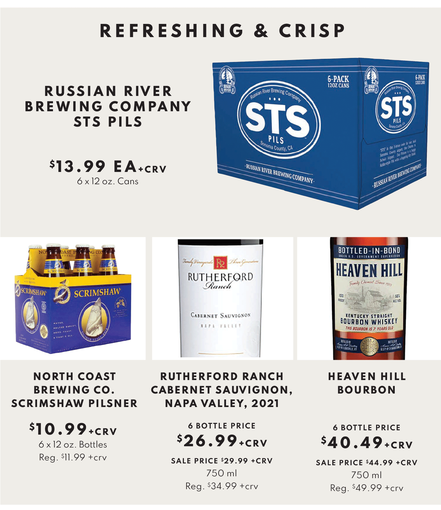 NORTH COAST BREWING CO SCRIMSHAW PILSNER $10.99, RUTHERFORD RANCH CABERNET SAUVIGNON, NAPA VALLEY 2021 $26.99 AND HEAVEN HILL BOURBON $40.49