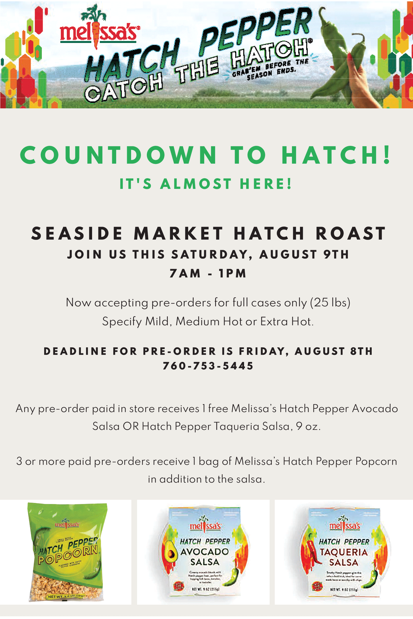 SEASIDE MARKET HATCH ROAST, SAT AUGUST 9TH, 7AM-1PM, ACCEPTING PRE-ORDERS FOR FULL CASES ONLY (25LBS). DEADLINE FOR ORDER IS FRI, AUG 8TH!