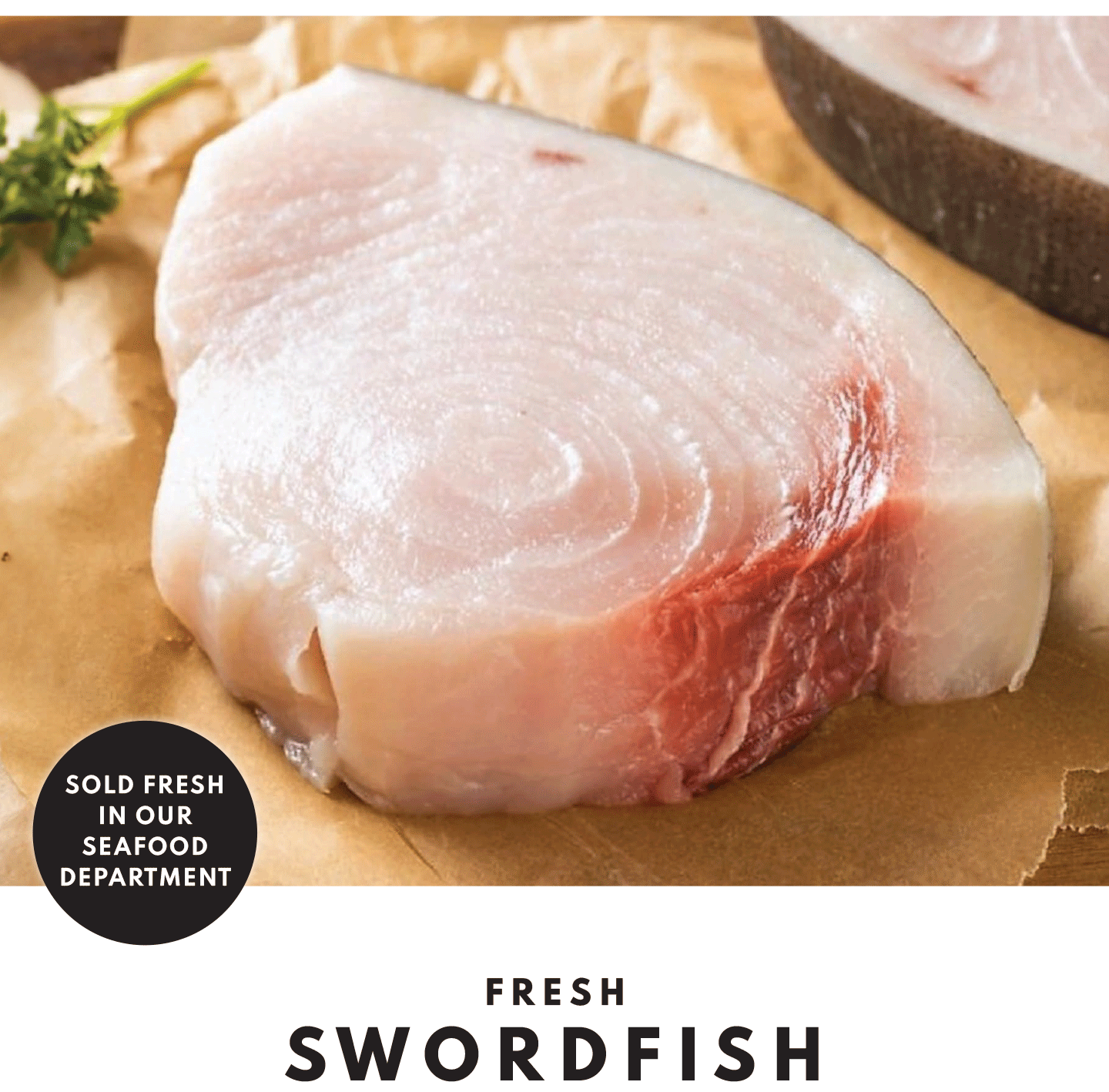 Fresh Swordfish $19.99 lb