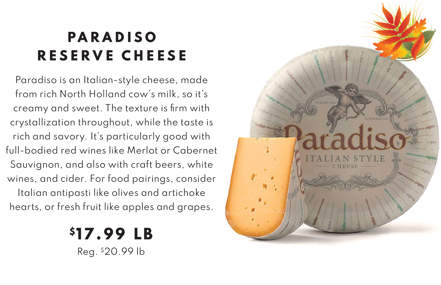 Paradios Reserve Cheese $17.99 lb