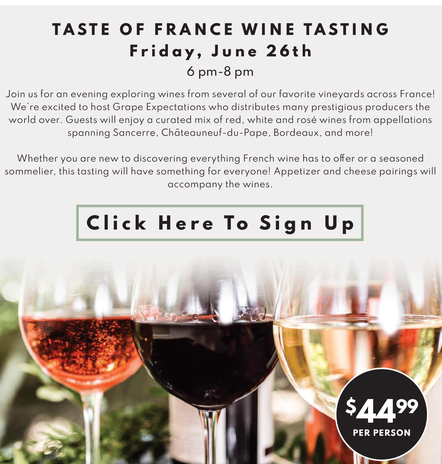 Taste of France Wine Tasting Friday, June 26th - $44.99 Per Person, Click to Signup!