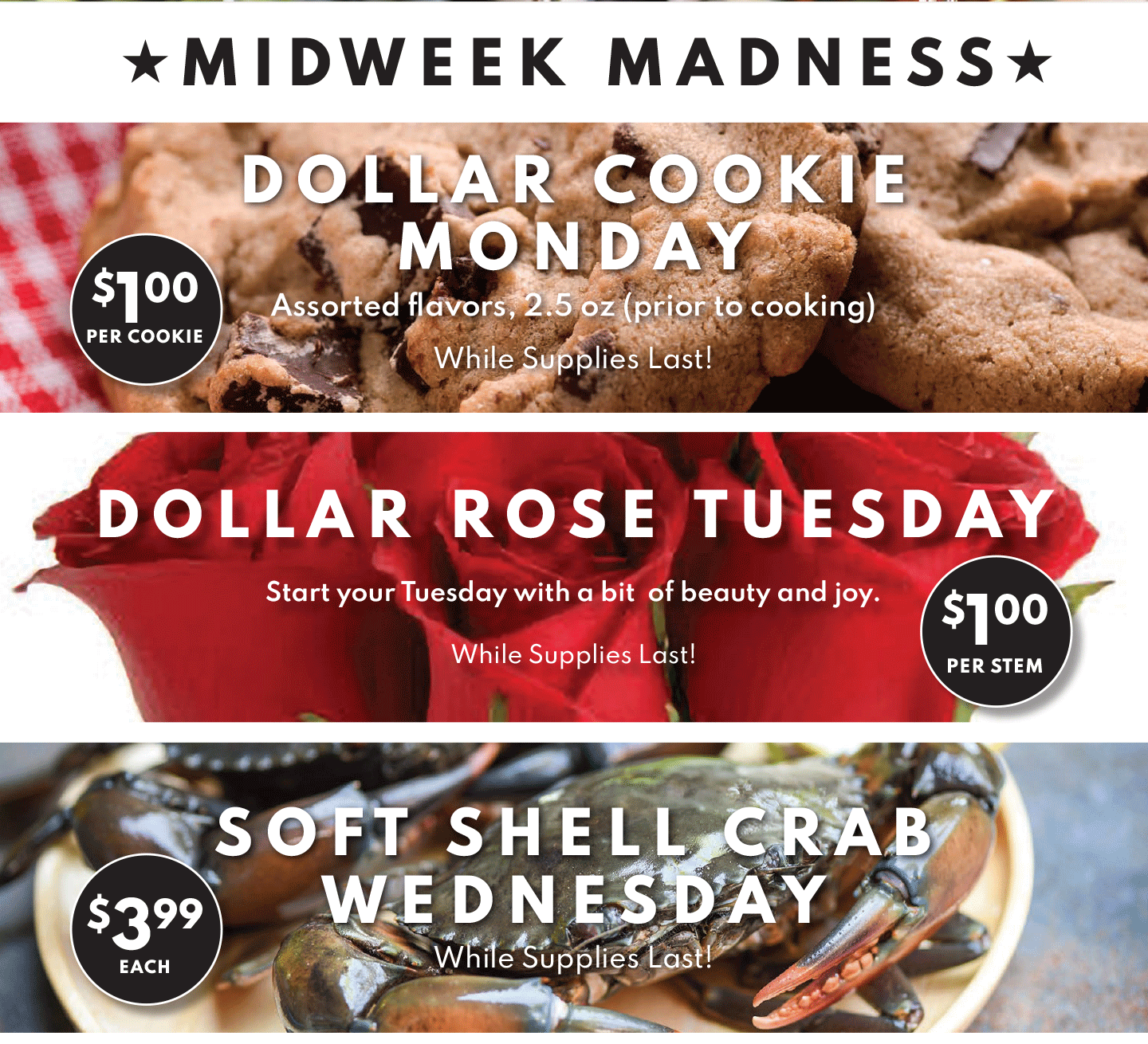 * MIDWEEK MADNESS* DOLLAR COOKIE 1.00 MONDAY