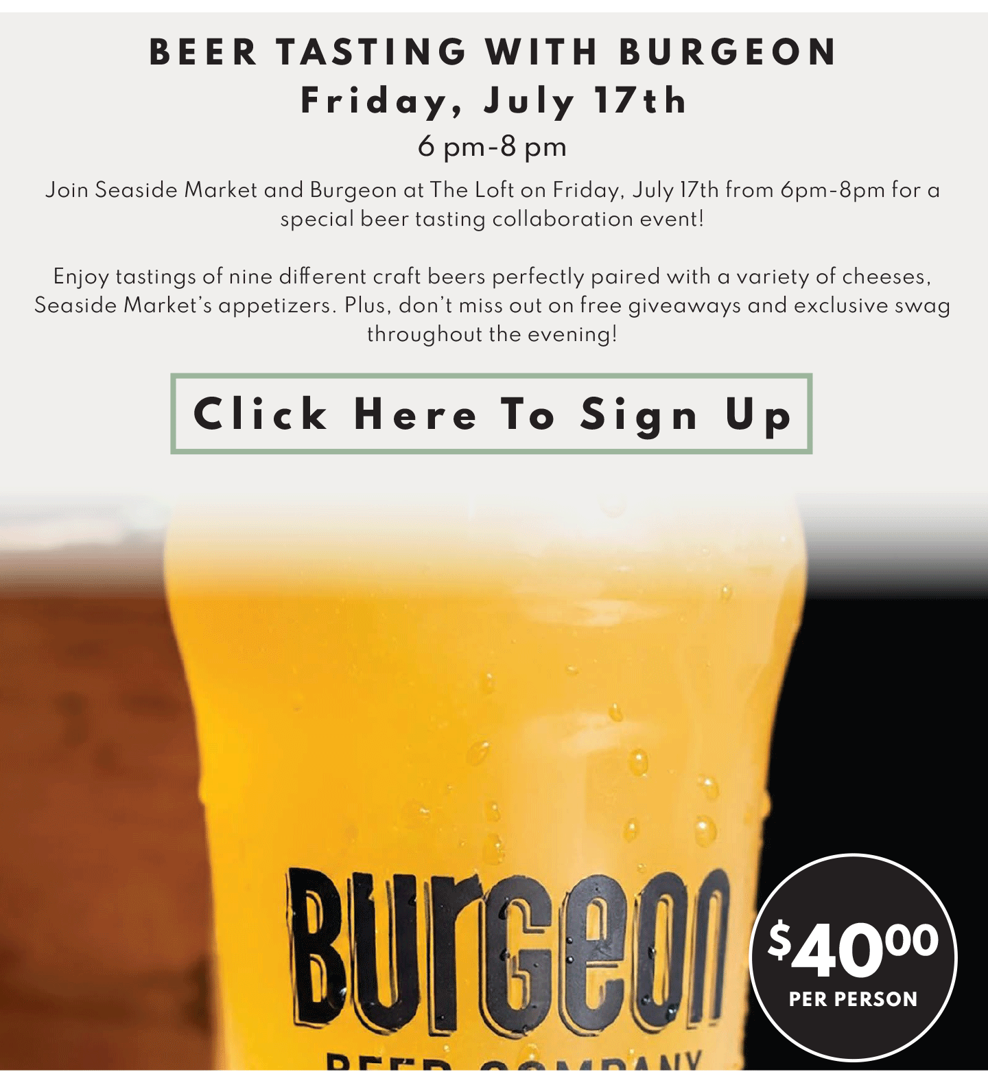BEER TASTING WITH BURGEON. Beer tasting collaboration event with nine different craft beers paired with cheeses and appetizers $40.00 PER PERSON.